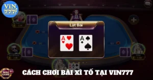 cach choi bai xi to tai vin777 4